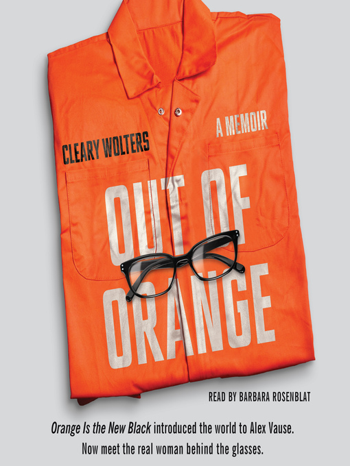 Title details for Out of Orange by Cleary Wolters - Available